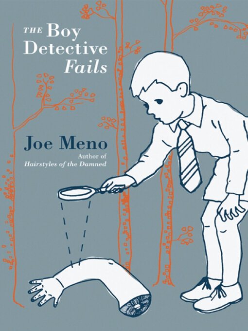 Title details for The Boy Detective Fails by Joe Meno - Available